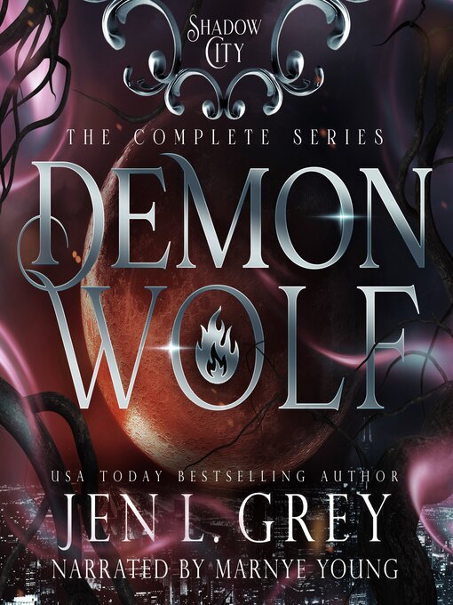 Title details for Shadow City: Demon Wolf Complete Series by Jen L. Grey - Available